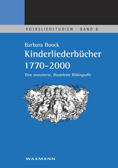 Kinderliederb&uuml;cher 1770&ndash;2000 - Barbara Boock