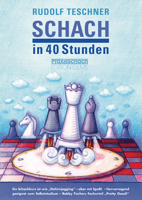 Schach in 40 Stunden - Rudolf Teschner