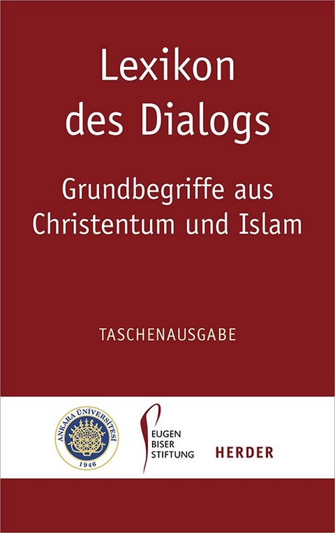 Lexikon des Dialogs - Grundbegriffe aus Christentum und Islam - 