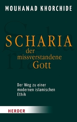 Scharia - der missverstandene Gott - Mouhanad Khorchide