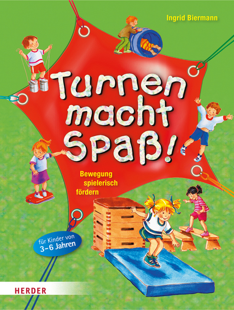 Turnen macht Spa&szlig;! - Ingrid Biermann
