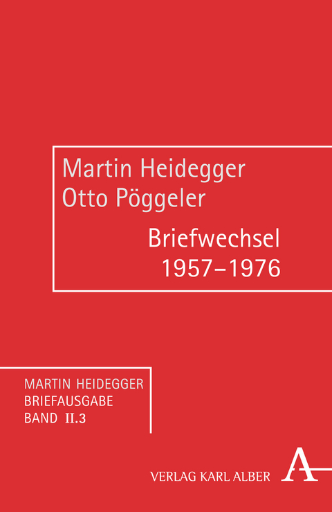 Briefwechsel 1957-1976 - Martin Heidegger, Otto P&ouml;ggeler