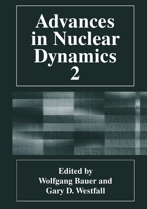 Advances in Nuclear Dynamics 2 - 