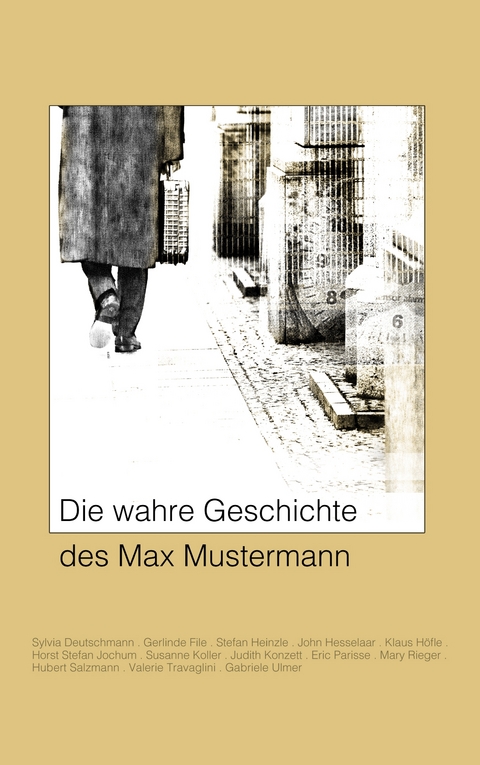 Die wahre Geschichte des Max Mustermann - 