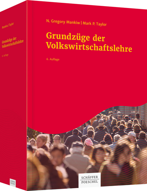 Grundz&uuml;ge der Volkswirtschaftslehre - N. Gregory Mankiw, Mark P. Taylor