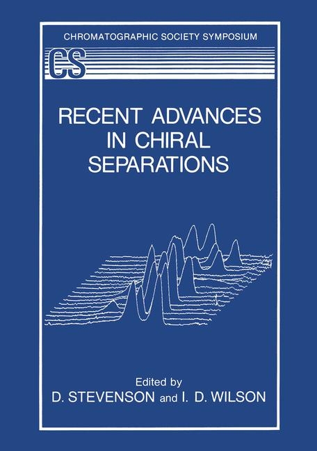 Recent Advances in Chiral Separations - 