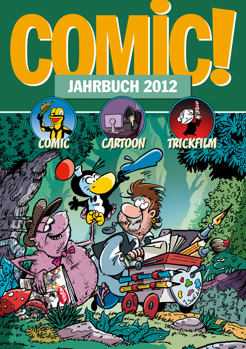 COMIC!-Jahrbuch 2012 - Burkhard Ihme, Klaus Schikowski, Christian Endres, Stefan Pannor, Achim Schnurrer, Britta Madeleine Woitschig, Nana Wallraff, Waldemar Kesler, Marco Behringer, Andreas Alt, Michael H&uuml;ster, Rik Sanders, Felix Giesa, Clemens Heydenreich, Heiner L&uuml;nstedt