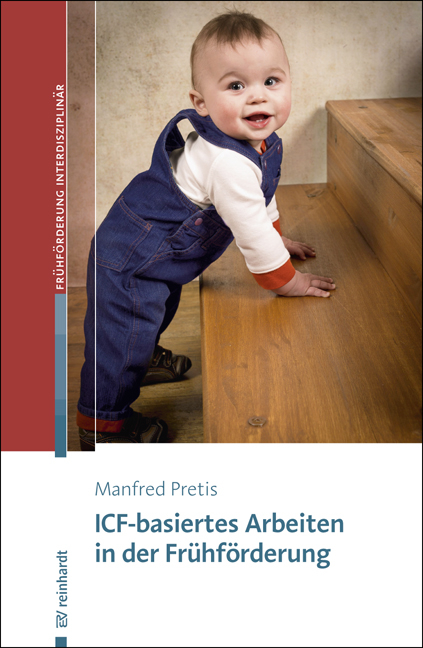 ICF-basiertes Arbeiten in der Fr&uuml;hf&ouml;rderung - Manfred Pretis