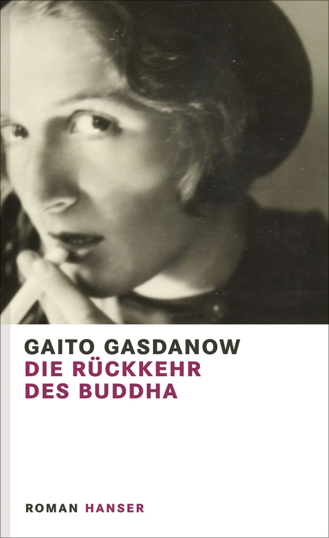 Die R&uuml;ckkehr des Buddha - Gaito Gasdanow