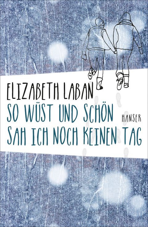 So w&uuml;st und sch&ouml;n sah ich noch keinen Tag - Elizabeth LaBan
