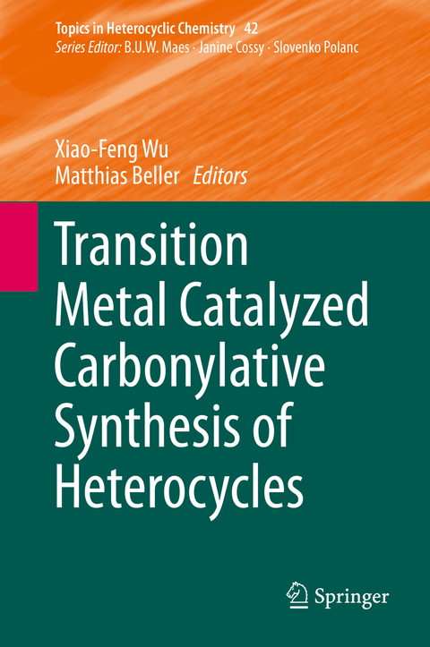 Transition Metal Catalyzed Carbonylative Synthesis of Heterocycles - 