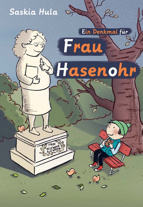 Ein Denkmal f&uuml;r Frau Hasenohr - Saskia Hula