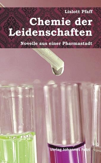 Chemie der Leidenschaften - Lislott Pfaff
