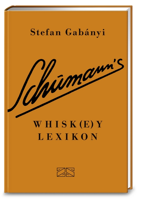 Schumann's Whisk(e)ylexikon - G&uuml;nter Mattei, Stefan Gab&aacute;nyi