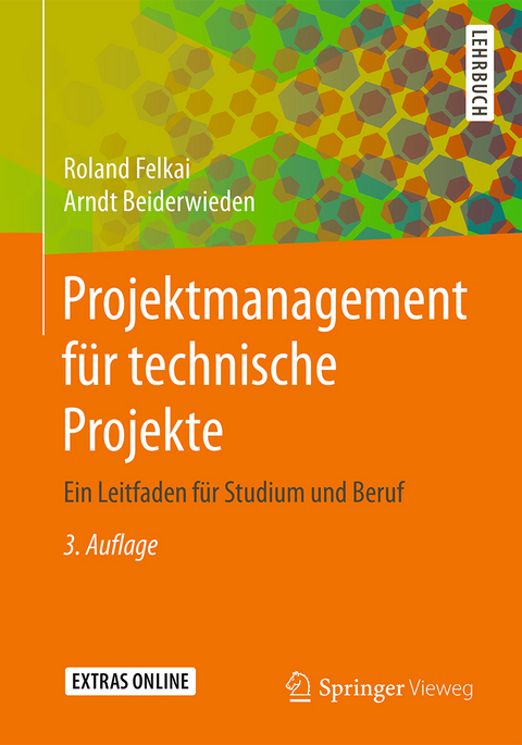 Projektmanagement f&uuml;r technische Projekte - Roland Felkai, Arndt Beiderwieden