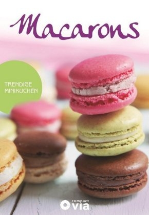 Macarons - Trendige Minikuchen - Isabel Martins