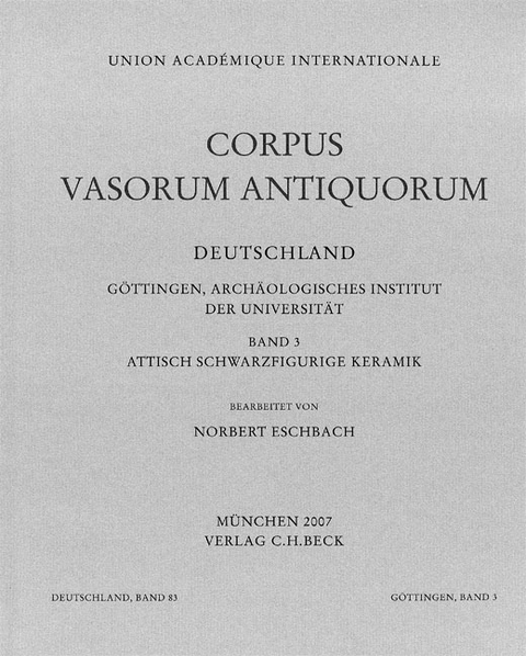 Corpus Vasorum Antiquorum Deutschland / Corpus Vasorum Antiquorum Deutschland Bd. 83: G&ouml;ttingen Band 3 - 