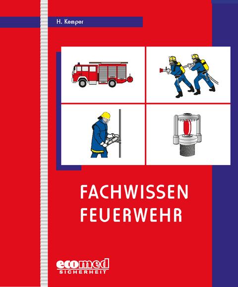 Fachwissen Feuerwehr - Sammelband - Hans Kemper