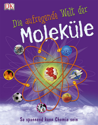 Die aufregende Welt der Moleküle