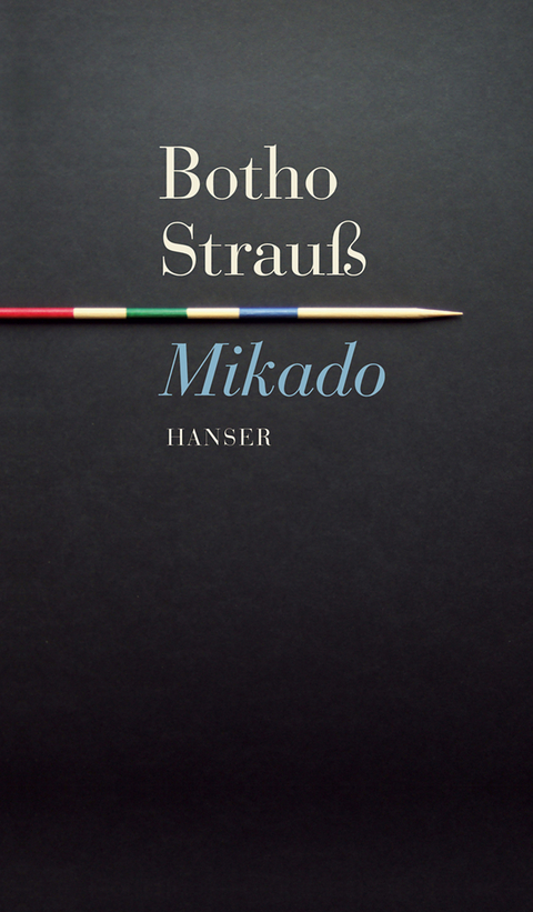 Mikado - Botho Strau&szlig;