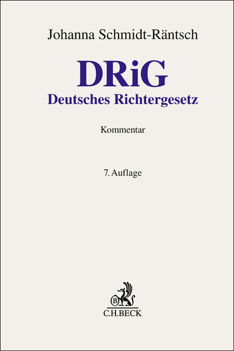 Deutsches Richtergesetz. DRiG - Günther Schmidt-Räntsch, Johanna Schmidt-Räntsch