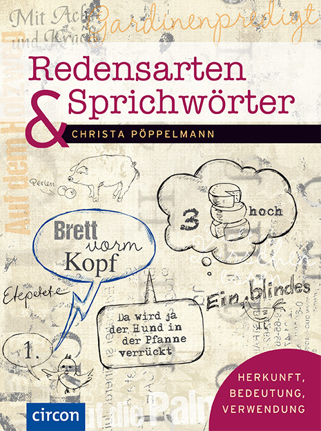 Redensarten & Sprichw&ouml;rter - Christa P&ouml;ppelmann