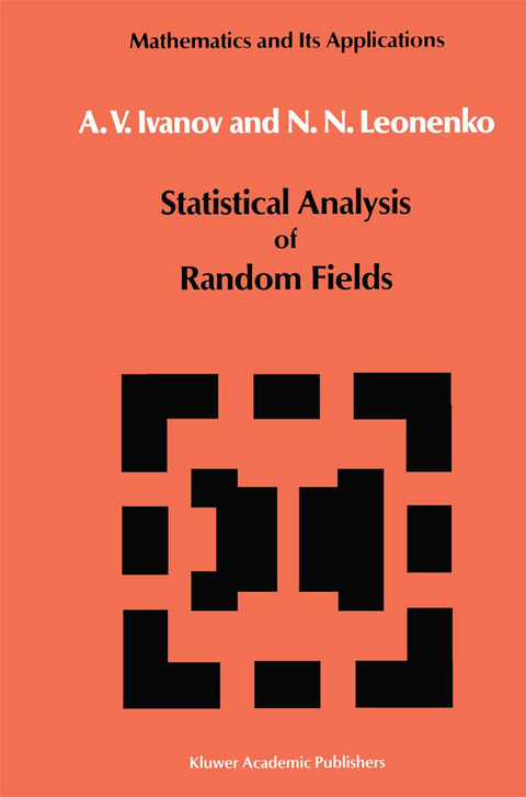 Statistical Analysis of Random Fields - A. V. Ivanov, Nicolai Leonenko