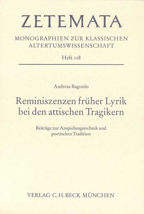 Zetemata / Reminiszenzen fr&uuml;her Lyrik bei den attischen Tragikern - Andreas Bagordo