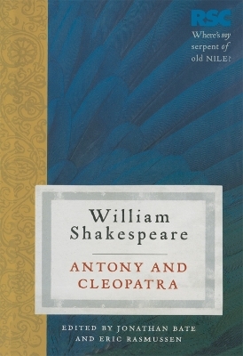 Antony and Cleopatra - Prof. Eric Rasmussen, Jonathan Bate