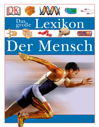 Das große Lexikon: Der Mensch