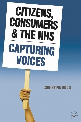 Citizens, Consumers and the NHS - Christine Hogg