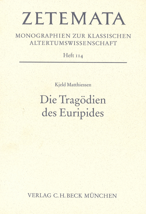 Zetemata / Die Trag&ouml;dien des Euripides - Kjeld Matthiessen