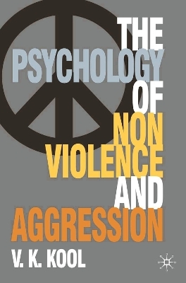 Pschology of Non-violence and Aggression - V.K. Kool