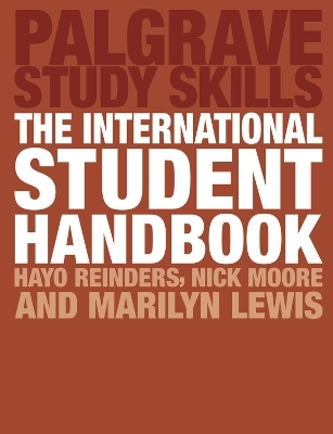 The International Student Handbook - Dr Hayo Reinders, Nick Moore, Marilyn Lewis