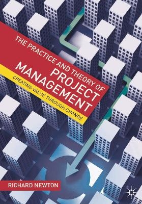 The Practice and Theory of Project Management - Richard Newton