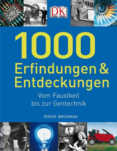 1000 Erfindungen und Entdeckungen - Roger Bridgman