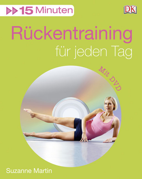 15 Minuten R&uuml;ckentraining f&uuml;r jeden Tag - Suzanne Martin
