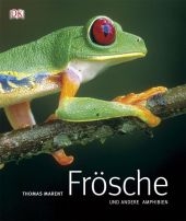 Fr&ouml;sche und andere Amphibien - Thomas Marent