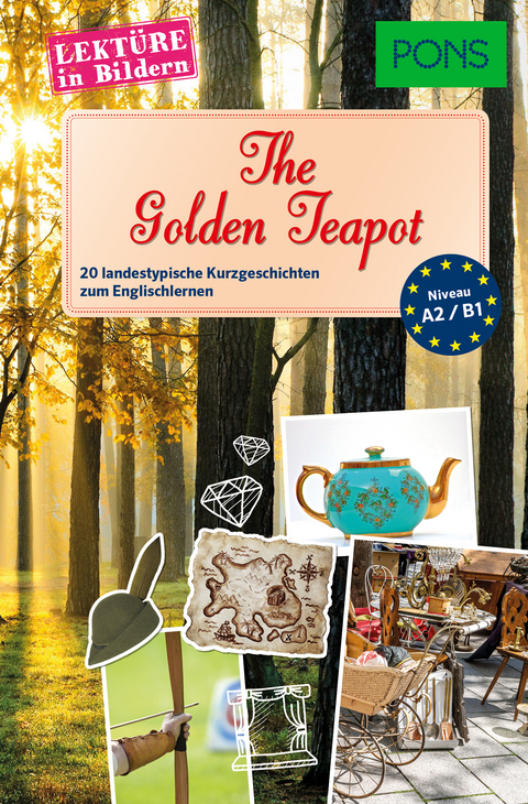 PONS Lekt&uuml;re in Bildern Englisch - The golden Teapot - Emma Bullimore, Mary Evans