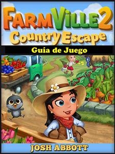 Farmville 2 Country Escape Guía de Juego