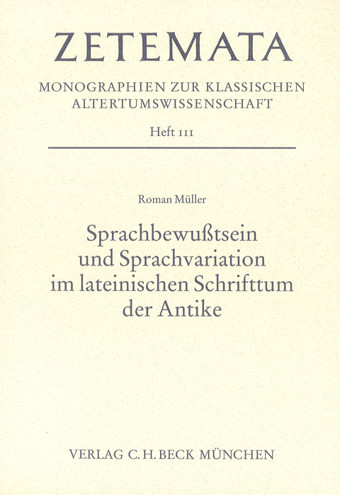 Zetemata / Sprachbewusstsein und Sprachvariation im lateinischen Schrifttum der Antike - Roman M&uuml;ller