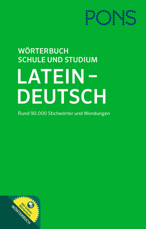 PONS W&ouml;rterbuch f&uuml;r Schule und Studium Latein