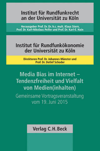 Schriftenreihe des Instituts für Rundfunkrecht an der Universität zu Köln / Media Bias im Internet - Tendenzfreiheit und Vielfalt von Medien(inhalten)