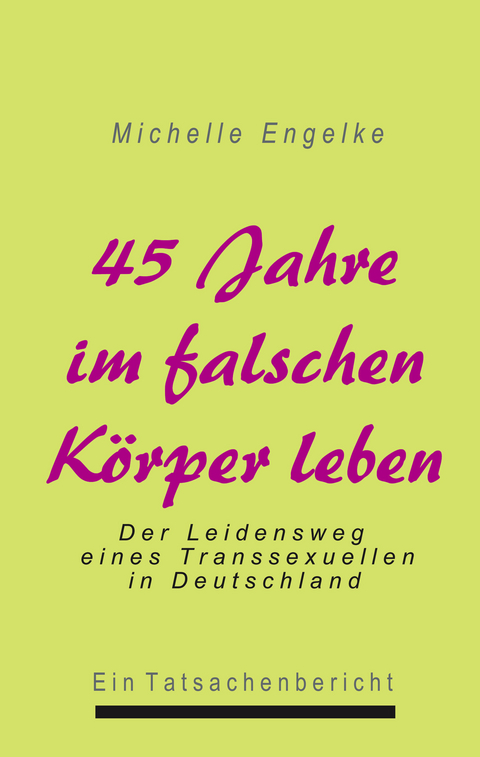 45 Jahre im falschen Körper leben - Michelle Engelke
