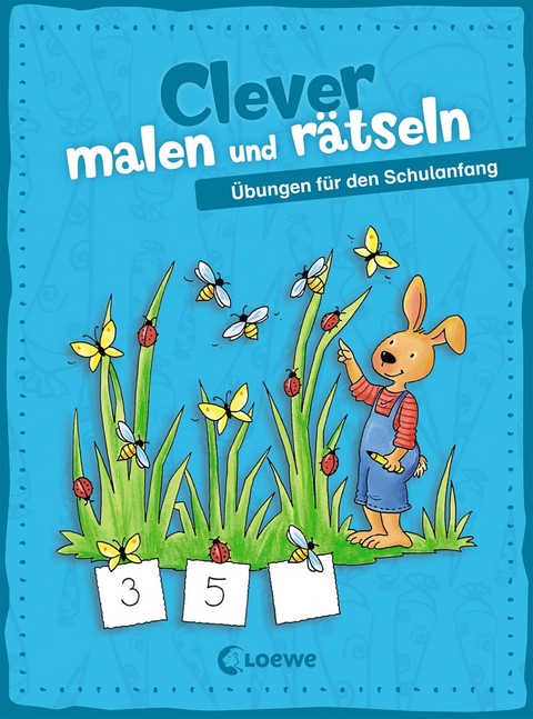 Clever malen und r&auml;tseln - &Uuml;bungen f&uuml;r den Schulanfang