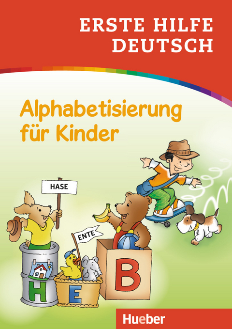 Erste Hilfe Deutsch – Alphabetisierung für Kinder - Marian Ardemani, Ulrich Schneider-Struben, Corina Beurenmeister, Frank Becker, Stefan Lohr, Irmtraut Teltau