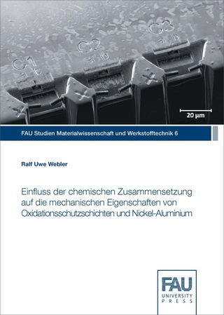 Einfluss der chemischen Zusammensetzung auf die mechanischen Eigenschaften von Oxidationsschutzschichten und Nickel-Aluminium