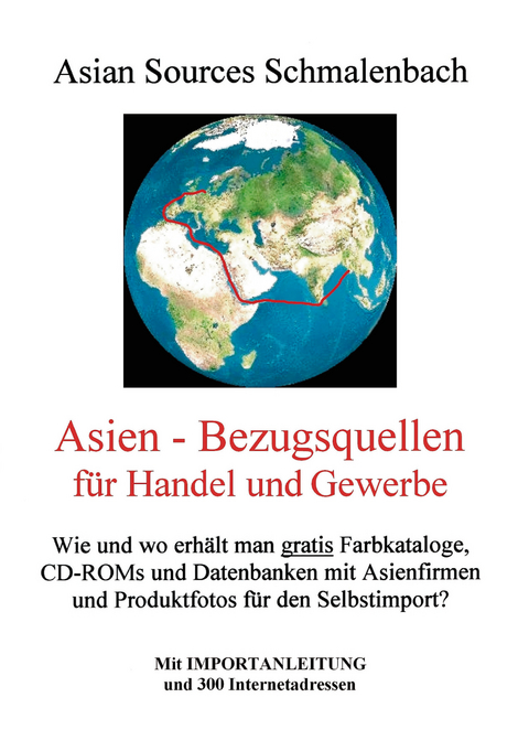 Asien - Bezugsquellen f&uuml;r Handel und Gewerbe - Peter Schmalenbach