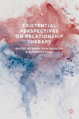 Existential Perspectives on Relationship Therapy - Emmy van Deurzen, Susan Iacovou