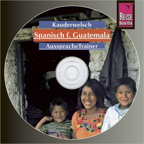 Reise Know-How Kauderwelsch AusspracheTrainer Spanisch f&uuml;r Guatemala (Audio-CD) - Barbara Honner